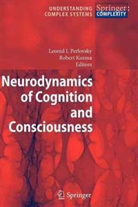 Neurodynamics of Cognition and Consciousness