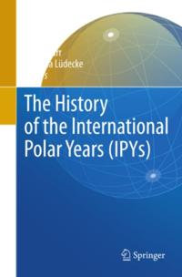 History of the International Polar Years (IPYs)