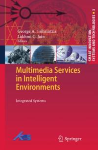 Multimedia Services in Intelligent Environments