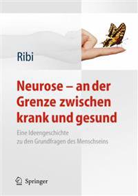 Neurose - an der Grenze zwischen krank und gesund