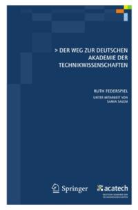 Der Weg zur Deutschen Akademie der Technikwissenschaften