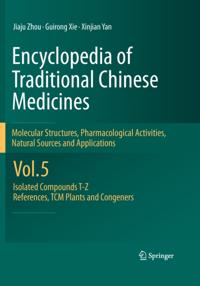 Encyclopedia of Traditional Chinese Medicines - Molecular Structures, Pharmacological Activities, Natural Sources and Applications