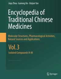 Encyclopedia of Traditional Chinese Medicines - Molecular Structures, Pharmacological Activities, Natural Sources and Applications