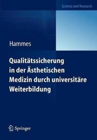 Qualitätssicherung in der Ästhetischen Medizin durch universitäre Weiterbildung