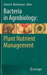 Bacteria in Agrobiology: Plant Nutrient Management
