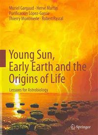 Young Sun, Early Earth and the Origins of Life