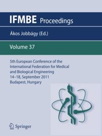 5th European Conference of the International Federation for Medical and Biological Engineering 14 - 18 September 2011, Budapest, Hungary