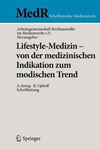 Lifestyle-Medizin - von der medizinischen Indikation zum modischen Trend