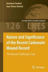Bokomslag för "Nature and Significance of the Recent Carbonate Mound Record"
