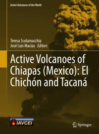 Active Volcanoes of Chiapas (Mexico): El Chichon and Tacana