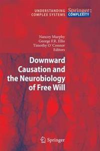 Bokomslag för "Downward Causation and the Neurobiology of Free Will"