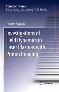 Investigations of Field Dynamics in Laser Plasmas with Proton Imaging