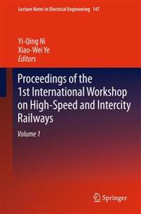 Bokomslag för "Proceedings of the 1st International Workshop on High-Speed and Intercity Railways"