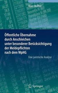 Öffentliche Übernahme durch Anschleichen unter besonderer Berücksichtigung der Meldepflichten nach dem WpHG