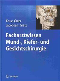 Facharztwissen Mund-, Kiefer- und Gesichtschirurgie