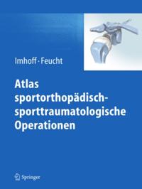 Atlas sportorthopädisch-sporttraumatologische Operationen
