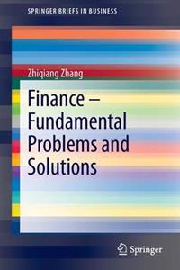 Finance – Fundamental Problems and Solutions