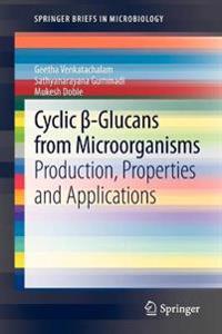 Cyclic β-Glucans from Microorganisms
