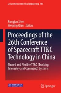 Proceedings of the 26th Conference of Spacecraft TT&C Technology in China