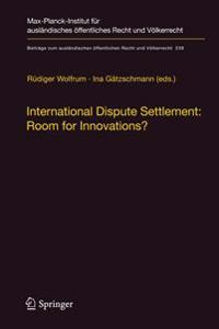 Kirjan kansi "International Dispute Settlement: Room for Innovations?"