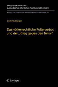 Das völkerrechtliche Folterverbot und der "Krieg gegen den Terror"