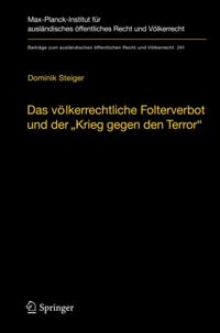 Das völkerrechtliche Folterverbot und der "Krieg gegen den Terror"