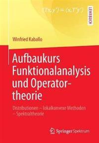 Aufbaukurs Funktionalanalysis und Operatortheorie