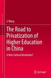 The Road to Privatization of Higher Education in China