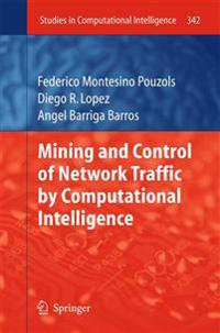 Mining and Control of Network Traffic by Computational Intelligence