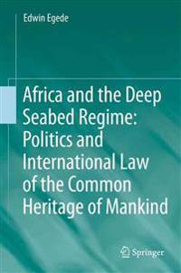 Bokomslag för "Africa and the Deep Seabed Regime: Politics and International Law of the Common Heritage of Mankind"
