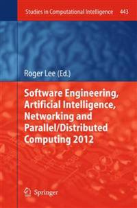 Kirjan kansi "Software Engineering, Artificial Intelligence, Networking and Parallel/Distributed Computing 2012"