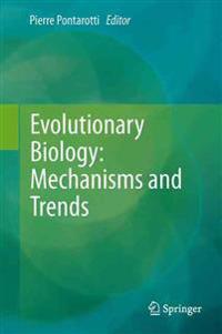 Evolutionary Biology: Mechanisms and Trends