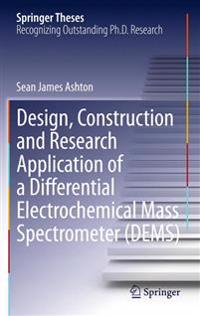 Bokomslag för "Design, Construction and Research Application of a Differential Electrochemical Mass Spectrometer (DEMS)"
