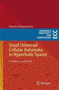Small Universal Cellular Automata in Hyperbolic Spaces