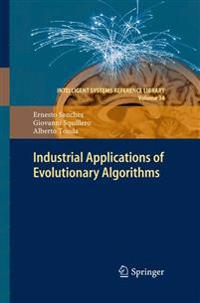 Industrial Applications of Evolutionary Algorithms