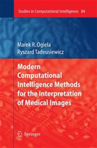 Modern Computational Intelligence Methods for the Interpretation of Medical Images