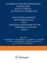 Rontgendiagnostik der Wirbelsaule / Roentgen Diagnosis of the Vertebral Column