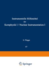 Nuclear Instrumentation I / Instrumentelle Hilfsmittel der Kernphysik I