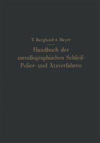 Handbuch der metallographischen Schleif-Polier- und Ätzverfahren