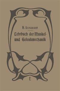 Lehrbuch der Muskel- und Gelenkmechanik