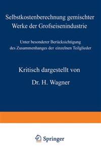 Selbstkostenberechnung gemischter Werke der Grofseisenindustrie
