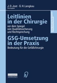Leitlinien in der Chirurgie vor dem Spiegel von Qualitätssicherung und Rechtsprechung