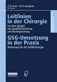 Leitlinien in der Chirurgie vor dem Spiegel von Qualitätssicherung und Rechtsprechung