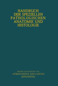 Handbuch der speziellen pathologischen Anatomie und Histologie