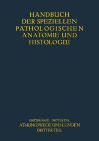 Handbuch der speziellen pathologischen Anatomie und Histologie