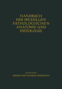 Handbuch der speziellen pathologischen Anatomie und Histologie