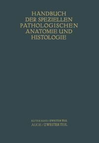 Handbuch der speziellen pathologischen Anatomie und Histologie