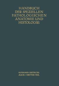 Handbuch der speziellen pathologischen Anatomie und Histologie
