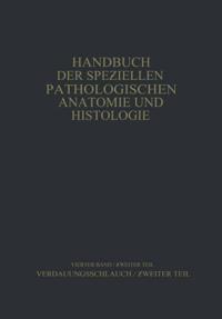 Handbuch der speziellen pathologischen Anatomie und Histologie