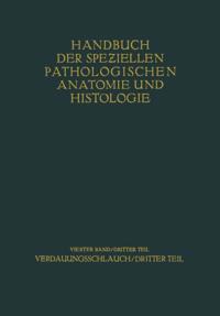 Handbuch der speziellen pathologischen Anatomie und Histologie